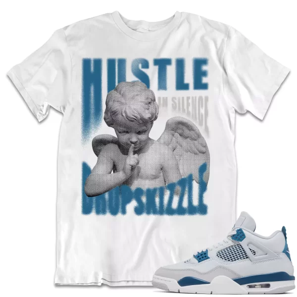 Shirt to Match Jordan 4 Military Blue 4s dropSkizzle - Hustle In Silence Grunge Jezsport.com