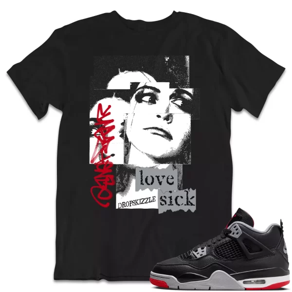 Shirt to Match Jordan 4 Retro Bred 4s Sneaker dropSkizzle - Love Sick Sneaker Jezsport.com