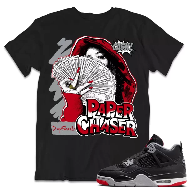 Shirt to Match Jordan 4 Retro Bred 4s Sneaker dropSkizzle - Paper Chaser Sneaker Jezsport.com