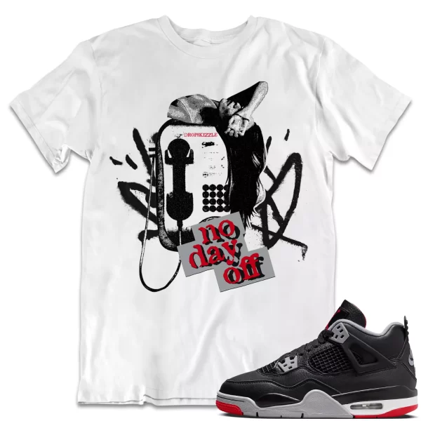 Shirt to Match Jordan 4 Retro Bred 4s Sneaker dropSkizzle - No Day Off Sneaker Jezsport.com