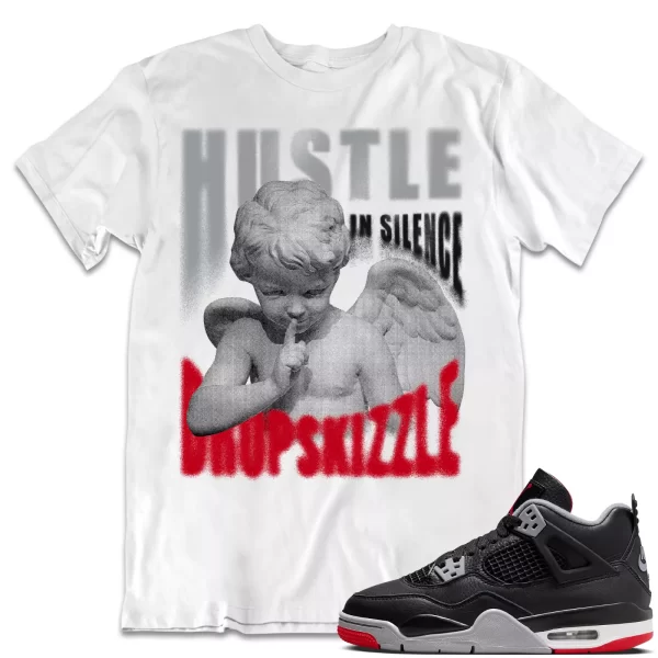 Shirt to Match Jordan 4 Retro Bred 4s dropSkizzle - Hustle In Silence Grunge Jezsport.com