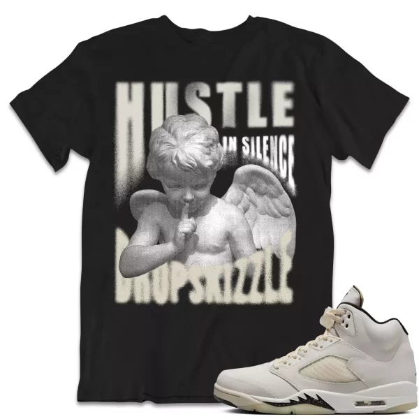 Shirt to Match Jordan 5 Sail 5s Sneaker dropSkizzle - Hustle In Silence Grunge Jezsport.com