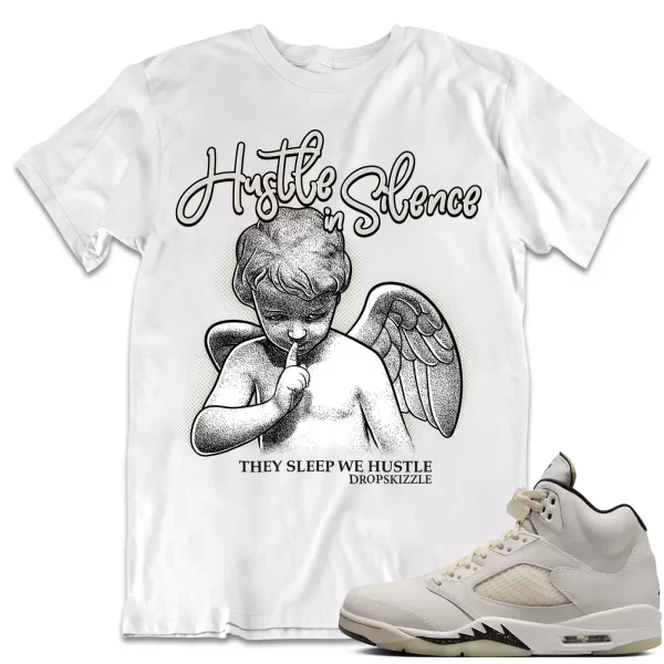 Shirt to Match Jordan 5 Sail 5s Sneaker dropSkizzle - Hustle In Silence Sneaker Jezsport.com