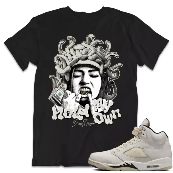 Shirt to Match Jordan 5 Sail 5s Sneaker dropSkizzle - Hold My Own Sneaker Jezsport.com