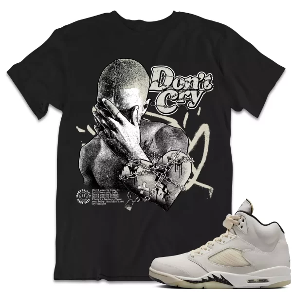 Shirt to Match Jordan 5 Sail 5s Sneaker dropSkizzle - Dont Cry Sneaker Jezsport.com