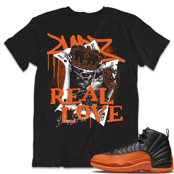 Shirt to Match Jordan 12 Brilliant Orange 12s dropSkizzle - Real Love Graphic Jezsport.com