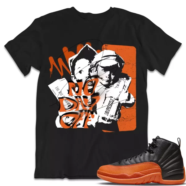 Shirt to Match Jordan 12 Brilliant Orange 12s dropSkizzle - No Day Off 2 Graphic Jezsport.com