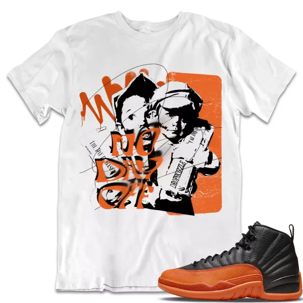 Shirt to Match Jordan 12 Brilliant Orange 12s dropSkizzle - No Day Off 2 Graphic Jezsport.com