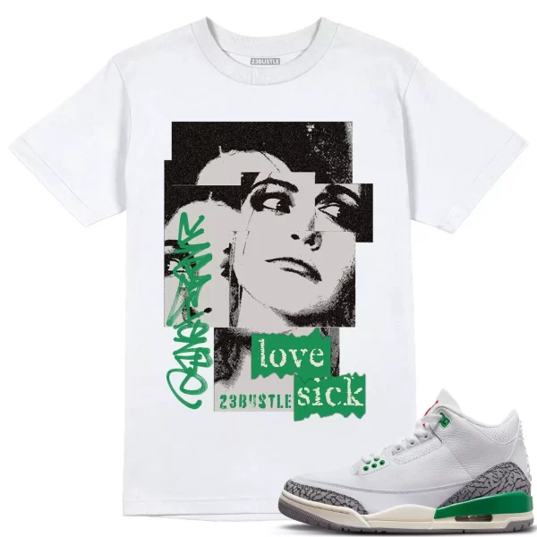 Shirt to Match Jordan 3 Lucky Green 3s Sneaker 23Bustle - Love Sick Sneaker Tee Jezsport.com