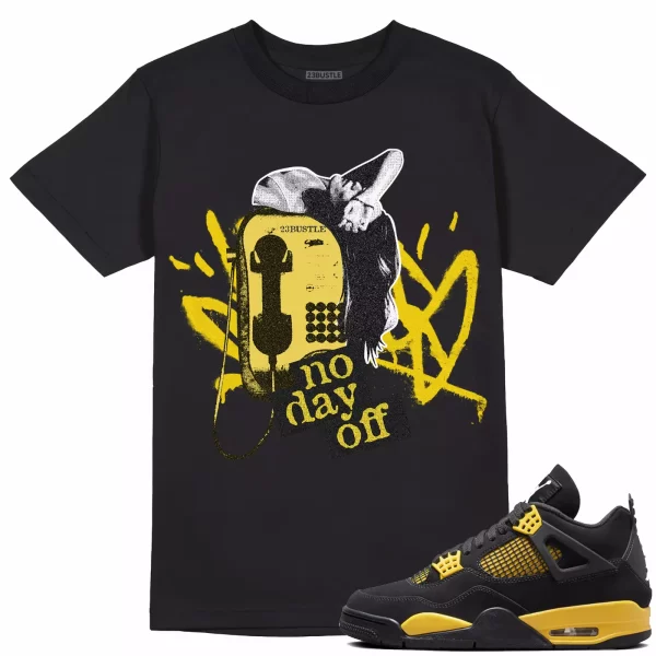 Shirt to Match Jordan 4 Retro Thunder 4s Sneaker 23Bustle - No Day Off Tee Jezsport.com