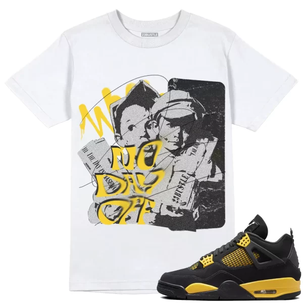 Shirt to Match Jordan 4 Retro Thunder 4s Sneaker 23Bustle - No Day Off 2 Tee Jezsport.com