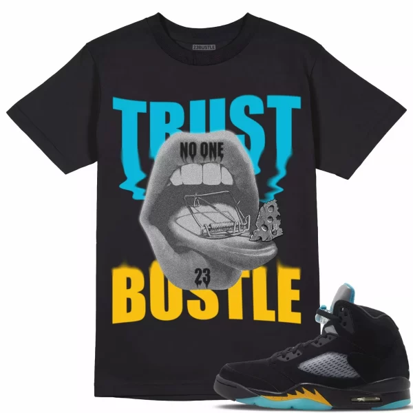 Shirt to Match Jordan 5 Aqua 5s Sneaker 23Bustle - Trust No One Sneaker Tee Jezsport.com