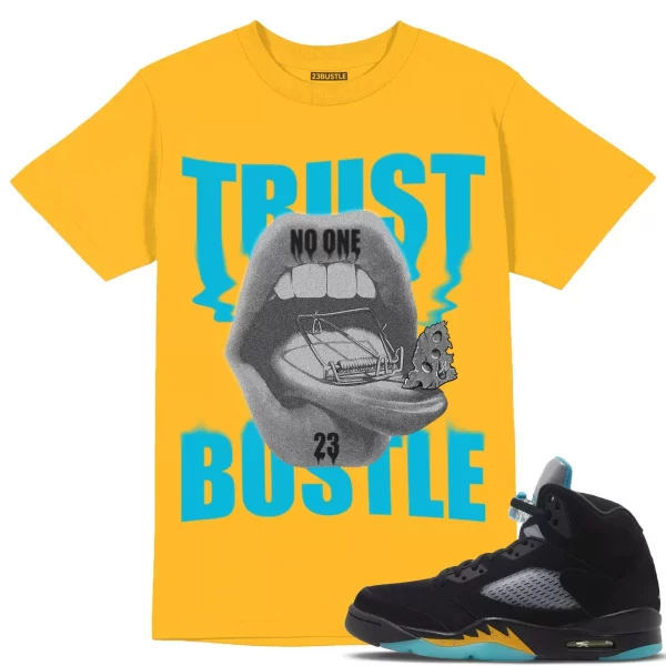 Shirt to Match Jordan 5 Aqua 5s Sneaker 23Bustle - Trust No One Sneaker Tee Jezsport.com