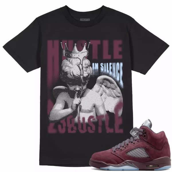 Shirt to Match Jordan 5 Burgundy 5s Sneaker 23Bustle - Hustle In Silence Tee Jezsport.com