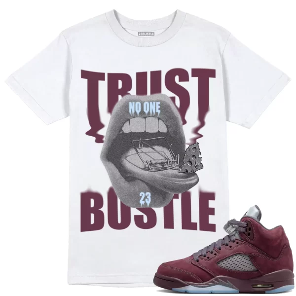 Shirt to Match Jordan 5 Burgundy 5s Sneaker 23Bustle - Trust No One Sneaker Tee Jezsport.com