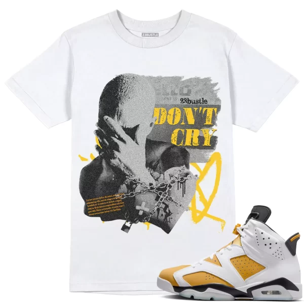 Shirt to Match Jordan 6 Yellow Ochre 6s Sneaker 23Bustle - Don't Cry Sneaker Tee Jezsport.com