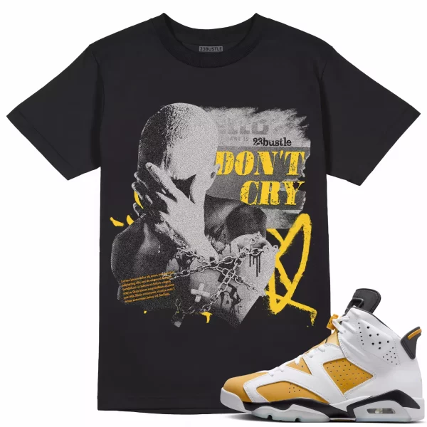 Shirt to Match Jordan 6 Yellow Ochre 6s Sneaker 23Bustle - Don't Cry Sneaker Tee Jezsport.com