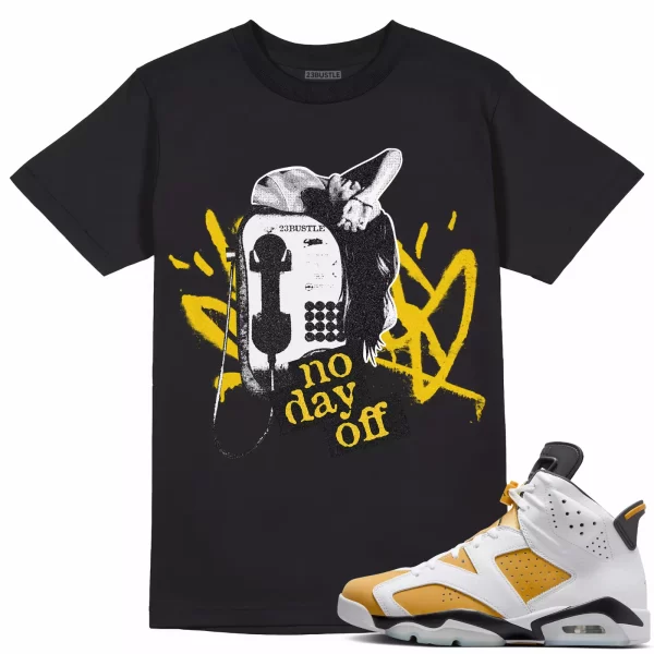 Shirt to Match Jordan 6 Yellow Ochre 6s Sneaker 23Bustle - No Day Off Tee Jezsport.com