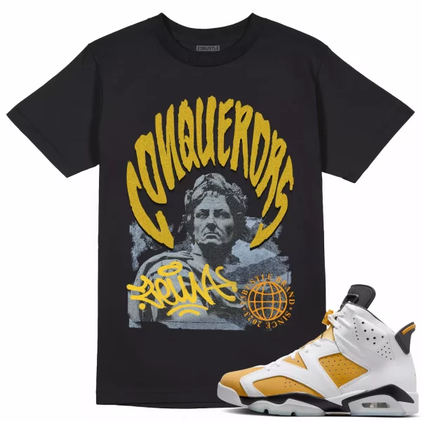 Shirt to Match Jordan 6 Yellow Ochre 6s Sneaker 23Bustle - Conquerors Tee Jezsport.com