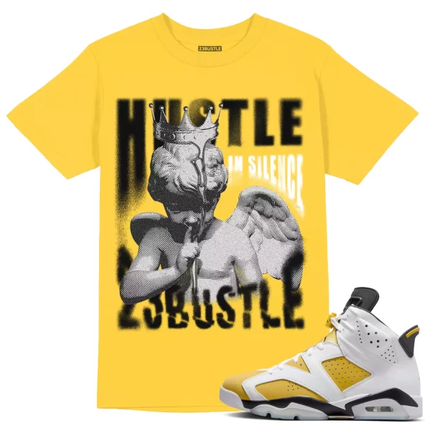 Shirt to Match Jordan 6 Yellow Ochre 6s Sneaker 23Bustle - Hustle In Silence Tee Jezsport.com