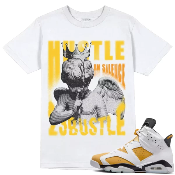 Shirt to Match Jordan 6 Yellow Ochre 6s Sneaker 23Bustle - Hustle In Silence Tee Jezsport.com