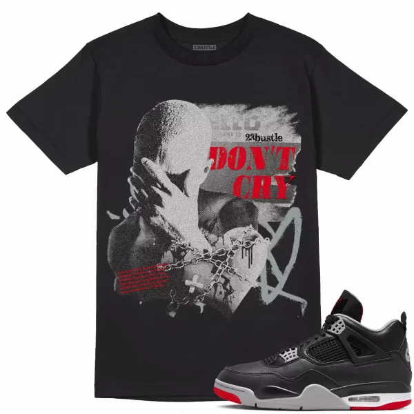 Shirt to Match Jordan 4 Bred Reimagined Sneaker 23Bustle - Don't Cry Sneaker Tee Jezsport.com