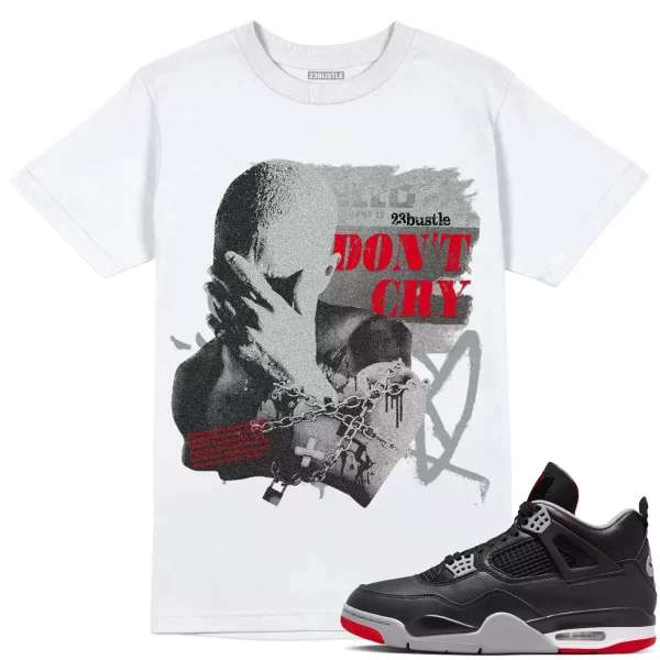 Shirt to Match Jordan 4 Bred Reimagined Sneaker 23Bustle - Don't Cry Sneaker Tee Jezsport.com