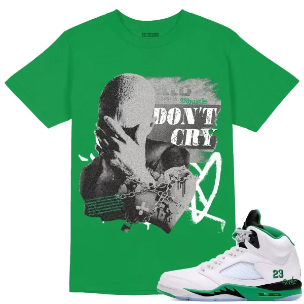 Shirt to Match Jordan 5 Lucky Green Sneaker 23Bustle - Don't Cry Sneaker Tee Jezsport.com