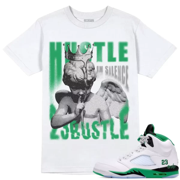 Shirt to Match Jordan 5 Lucky Green Sneaker 23Bustle - Hustle In Silence Tee Jezsport.com