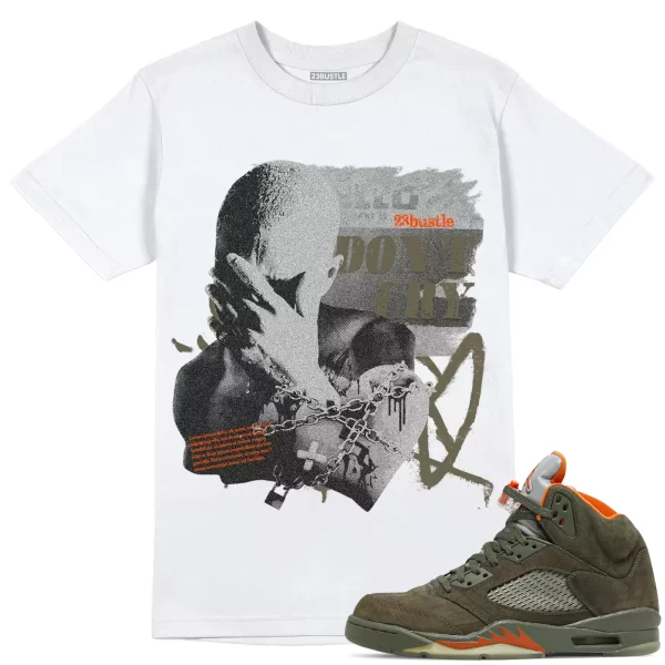 Shirt to Match Jordan 5 Olive Sneaker 23Bustle - Don't Cry Sneaker Tee Jezsport.com