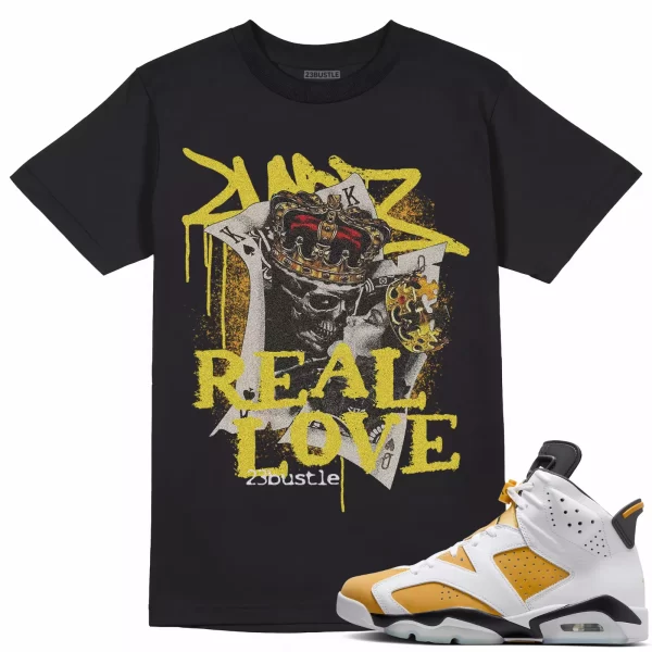 Shirt to Match Jordan 6 Yellow Ochre 6s Sneaker 23Bustle - Real Love Tee Jezsport.com