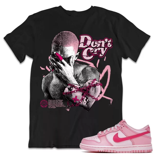 Shirt to Match Dunk Triple Pink Sneaker dropSkizzle - Don't Cry Tee Jezsport.com