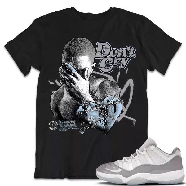 Shirt to Match Jordan 11 Cement Grey 11s Sneaker dropSkizzle - Don't Cry Tee Jezsport.com