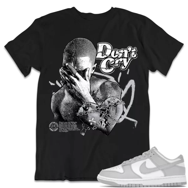 Shirt to Match Dunk Low Grey Fog Sneaker dropSkizzle - Don't Cry Tee Jezsport.com