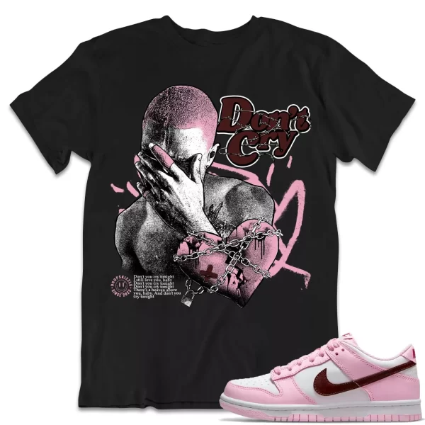 Shirt to Match Dunk Low Pink Foam Sneaker dropSkizzle - Don't Cry Tee Jezsport.com