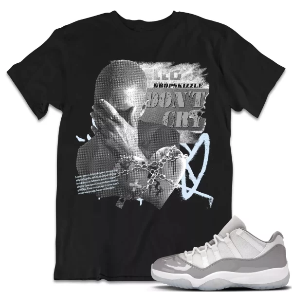 Shirt to Match Jordan 11 Cement Grey 11s Sneaker dropSkizzle - Don't Cry Grunge Jezsport.com