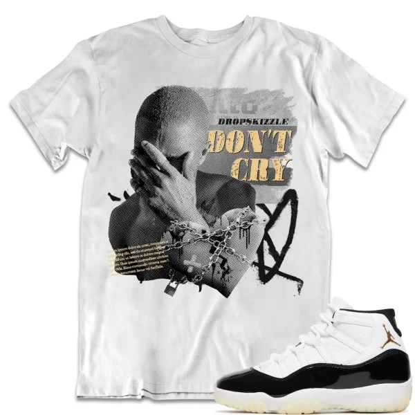 Shirt to Match Jordan 11 Gratitude 11s Sneaker dropSkizzle - Don't Cry Grunge Jezsport.com