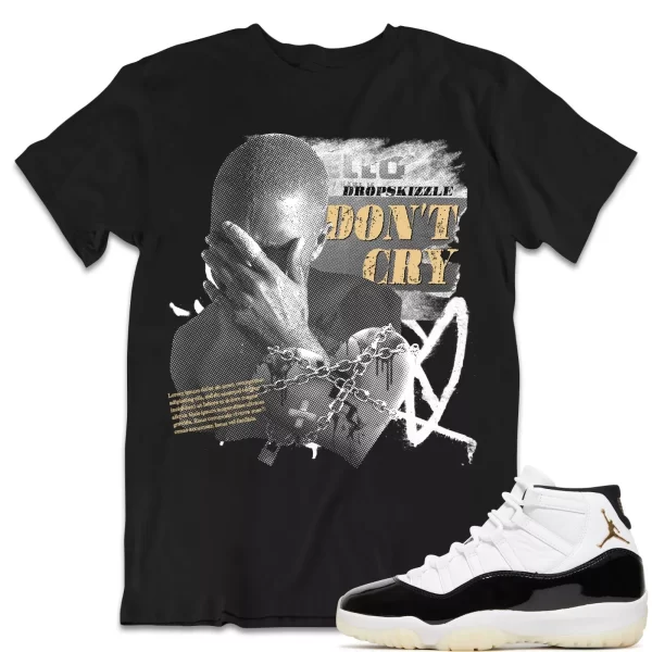 Shirt to Match Jordan 11 Gratitude 11s Sneaker dropSkizzle - Don't Cry Grunge Jezsport.com