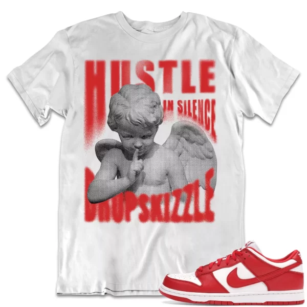 Shirt to Match Dunk Low University Red dropSkizzle - Hustle In Silence Grunge Jezsport.com