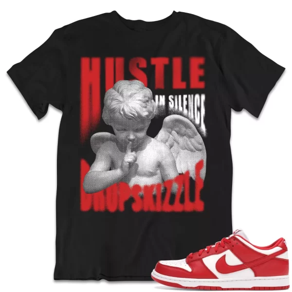 Shirt to Match Dunk Low University Red dropSkizzle - Hustle In Silence Grunge Jezsport.com