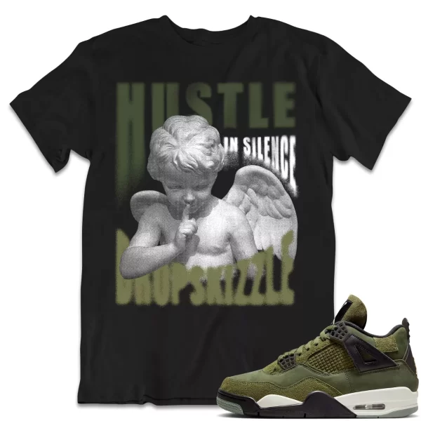 Shirt to Match Jordan 4 Craft Olive 4s dropSkizzle - Hustle In Silence Grunge Jezsport.com