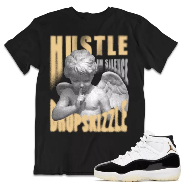 Shirt to Match Jordan 11 Gratitude 11s dropSkizzle - Hustle In Silence Grunge Jezsport.com