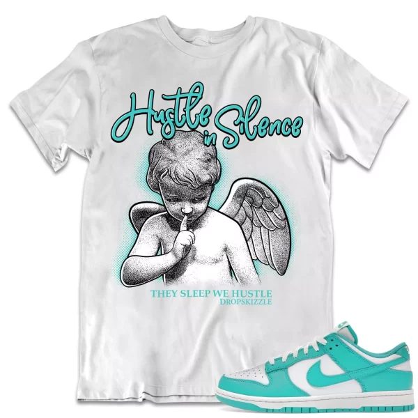 Shirt to Match Dunk Low Clear Jade Sneaker dropSkizzle - Hustle In Silence 2 Jezsport.com