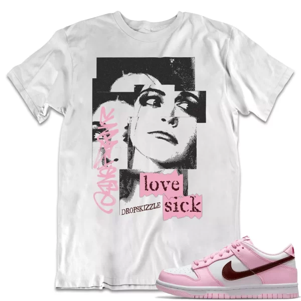 Shirt to Dunk Low Pink Foam dropSkizzle - Love Sick Grunge Sneaker Tee Jezsport.com