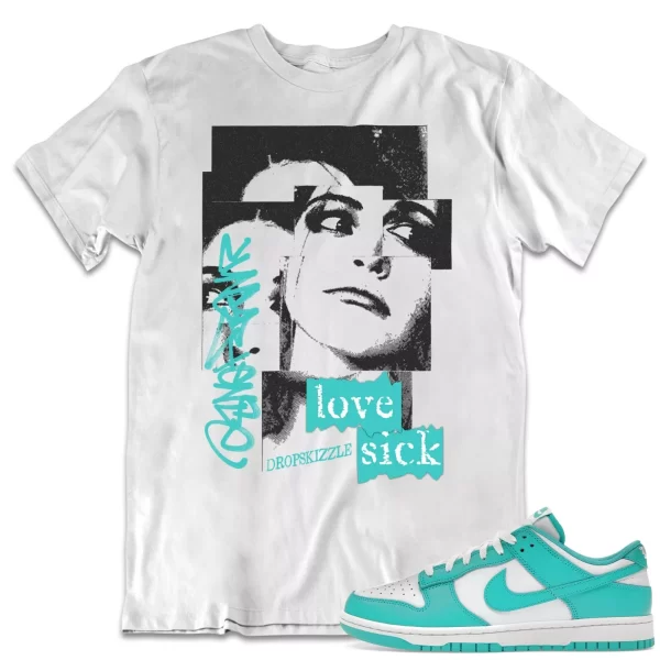 Shirt to Dunk Low Clear Jade dropSkizzle - Love Sick Grunge Sneaker Tee Jezsport.com