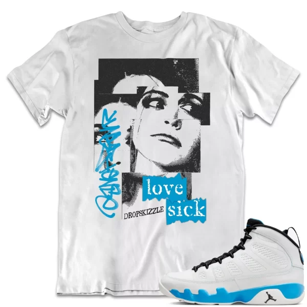 Shirt to Match Jordan 9 Powder Blue 9s dropSkizzle - Love Sick Grunge Tee Jezsport.com