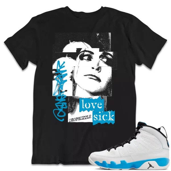 Shirt to Match Jordan 9 Powder Blue 9s dropSkizzle - Love Sick Grunge Tee Jezsport.com