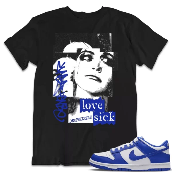 Shirt to Dunk Low Racer Blue White dropSkizzle - Love Sick Grunge Sneaker Tee Jezsport.com