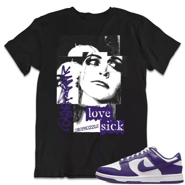 Shirt to Dunk Low Championship Purple dropSkizzle - Love Sick Grunge Sneaker Tee Jezsport.com