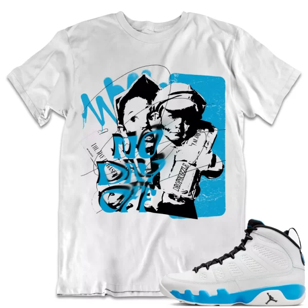 Shirt to Match Jordan 9 Powder Blue 9s dropSkizzle - No Day Off Grunge Jezsport.com